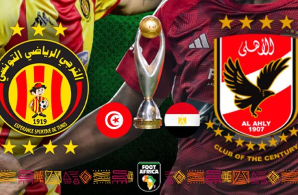 Espérance de Tunis vs Al Ahly - Ligue des Champions CAF
